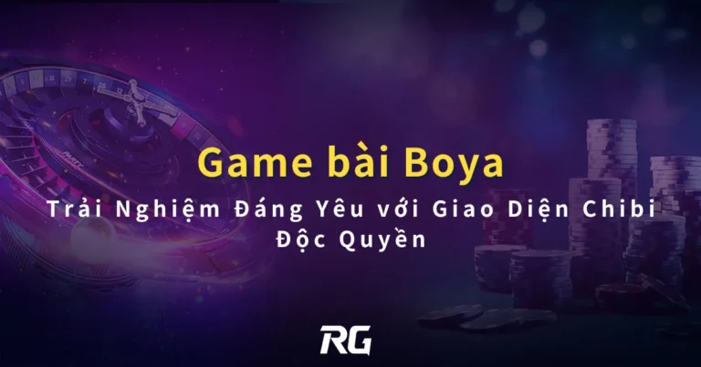 Game Bài Đổi Thưởng Boya Trải Nghiệm Đáng Yêu với Giao Diện Chibi Độc Quyền
